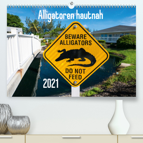 Alligatoren hautnah (Premium, hochwertiger DIN A2 Wandkalender 2021, Kunstdruck in Hochglanz) von Muehlbacher,  Joerg