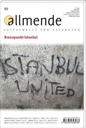 allmende 99 von Aykol,  Esmahan, Bozbas,  Mehmet Eren, Calis,  Nuran David, Cirak,  Zehra, Güçyeter,  Dinçer, Köhler,  Barbara, Literarische Gesellschaft Karlsruhe, Oliver,  José F. A., Sarıçiçek,  Şafak, Schmidt-Bergmann,  Hansgeorg, Utlu,  Deniz, Wustmann,  Gerrit