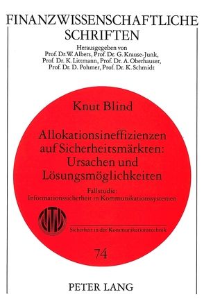 Allokationsineffizienzen auf Sicherheitsmärkten:- Ursachen und Lösungsmöglichkeiten von Blind,  Knut