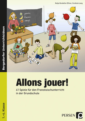 Allons jouer! von Kordelle-Elfner,  Katja, Lang,  Cordula