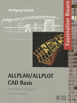 ALLPLAN/ALLPLOT CAD-Basis von Oswald,  Wolfgang