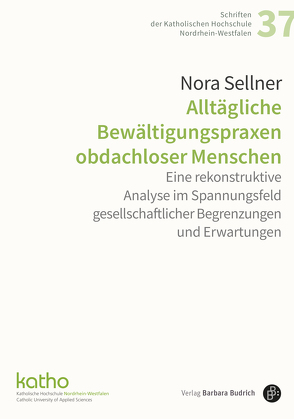 Alltägliche Bewältigungspraxen obdachloser Menschen von Sellner,  Nora