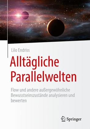 Alltägliche Parallelwelten von Endriss,  Lilo