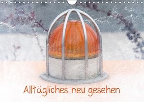 Alltägliches neu gesehen (Wandkalender 2018 DIN A4 quer) von silvimania