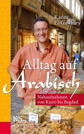 Alltag auf arabisch von Gawhary,  Karim El-