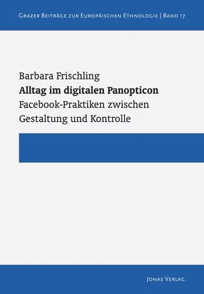 Alltag im digitalen Panopticon von Frischling,  Barbara