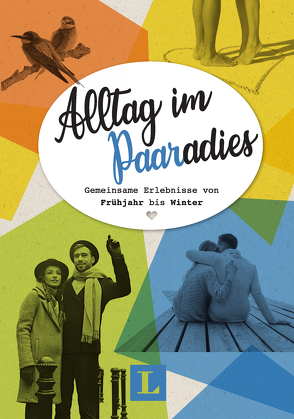 Alltag im Paaradies – Buch mit Platz für Erinnerungen und Fotos von Langenscheidt,  Redaktion, Schäubli,  Sara Lisa