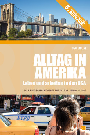 Alltag in Amerika von Blum,  Kai