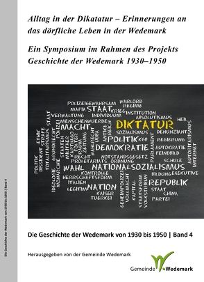 Alltag in der Diktatur – Erinnerungen an das dörfliche Leben in der Wedemark von Hauptmeyer,  Carl-Hans, Hemme,  Otto, Stöber,  Martin, Wernstedt,  Rolf, Zychlinski,  Helge