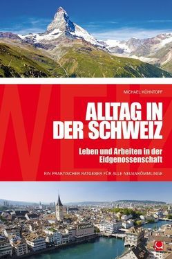 Alltag in der Schweiz von Kühntopf,  Michael