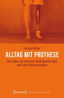 Alltag mit Prothese von Ruther,  Carolin