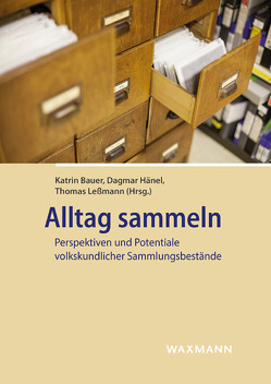 Alltag sammeln von Baisch,  Christian, Basaldella,  Dennis, Bauer,  Katrin, Bonacker,  Kathrin, Bretschneider,  Uta, Dautermann,  Christoph, Fauser,  Peter, Greger,  Michael J, Hänel,  Dagmar, Jacobs,  Theresa, Keller,  Ines, Keller-Drescher,  Lioba, Kuhn,  Konrad J., Lessmann,  Thomas, Lühr,  Merve, Nunes Matias,  Jutta, Pöge-Alder,  Kathrin, Thomas-Ziegler,  Sabine, Vorwig,  Carsten, Wolf,  Gabriele