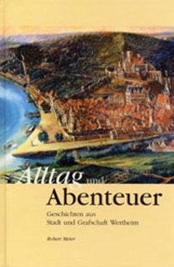 Alltag und Abenteuer von Meier,  Robert