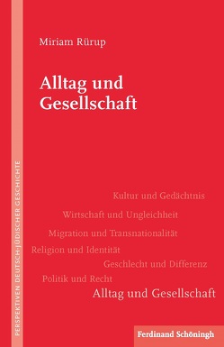 Alltag und Gesellschaft von Liedtke,  Rainer, Rürup,  Miriam, Schüler-Springorum,  Stefanie