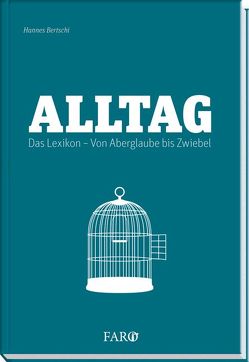 Alltag. von Bertschi,  Hannes