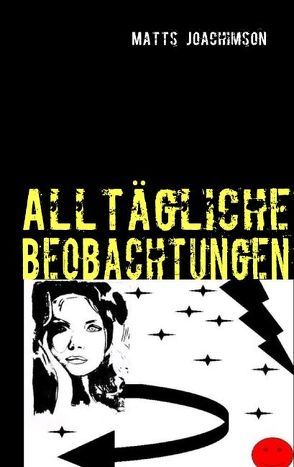 Alltägliche Beobachtungen von Joachimson,  Matts