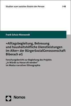 »Alltagsbegleitung, Betreuung und haushaltshilfliche Dienstleistungen im Alter« der BürgerSozialGenossenschaft Biberach eG von Schulz-Nieswandt,  Frank