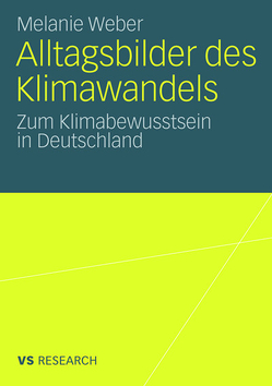 Alltagsbilder des Klimawandels von Weber,  Melanie