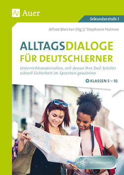 Alltagsdialoge für Deutschlerner Klassen 5-10 von Bleicher,  Alfred, Halman,  Stephanie