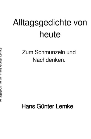 Alltagsgedichte von heute von lemke,  hans günter