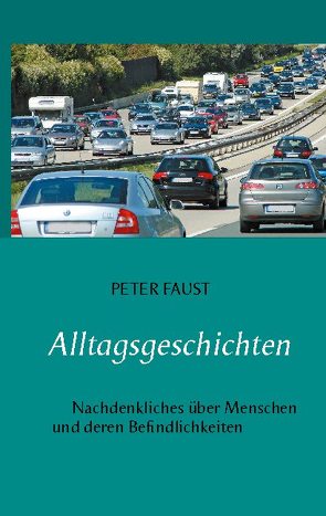 Alltagsgeschichten von Faust,  Peter