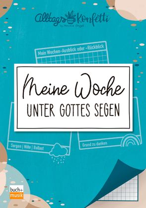 AlltagsKonfetti – Meine Woche unter Gottes Segen von Stückle-Gouget,  Manuela