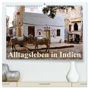 Alltagsleben in Indien (hochwertiger Premium Wandkalender 2024 DIN A2 quer), Kunstdruck in Hochglanz von Dürr,  Brigitte