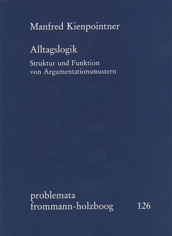 Alltagslogik von Holzboog,  Eckhart, Kienpointner,  Manfred