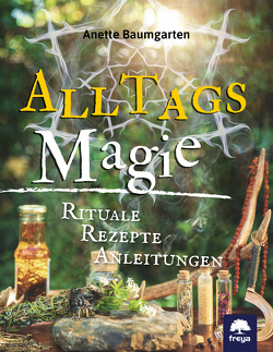 Alltagsmagie von Baumgarten,  Anette