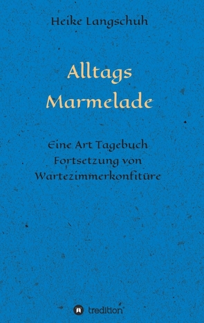 Alltagsmarmelade von Langschuh,  Heike