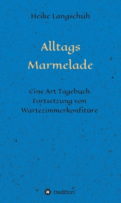 Alltagsmarmelade von Langschuh,  Heike