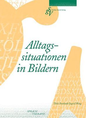 Alltagssituationen in Bildern von Pustlauk,  Thilo, Weng,  Ingrid