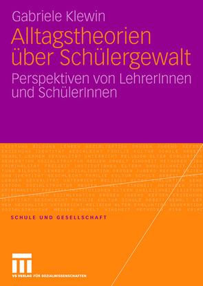 Alltagstheorien über Schülergewalt von Klewin,  Gabriele