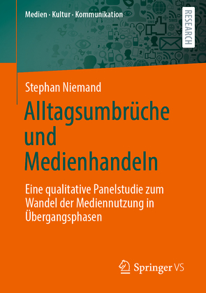 Alltagsumbrüche und Medienhandeln von Niemand,  Stephan