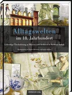 Alltagswelten im 18. Jahrhundert von Bliemeister,  Simone, Dziekan,  Katrin