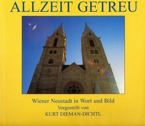 Allzeit Getreu von Dieman-Dichtl,  Kurt