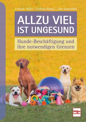 Allzu viel ist ungesund von Adler,  Yvonne, Braun,  Gudrun, Ganslosser,  Udo