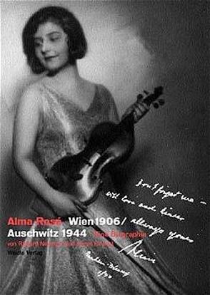 Alma Rosé. Wien 1906 /Auschwitz 1944 von Kirtley,  Karen, Lasker-Wallfisch,  Anita, Newman,  Richard, Schlüter,  Wolfgang