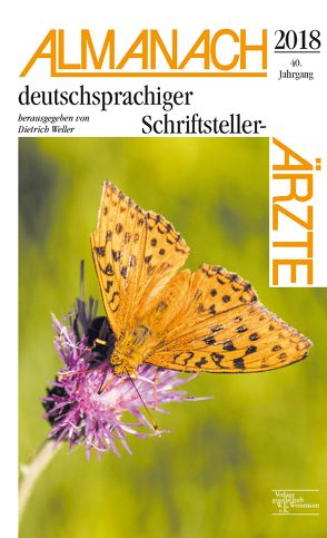 Almanach deutschsprachiger Schriftsteller-Ärzte 2018 von Weller,  Dietrich