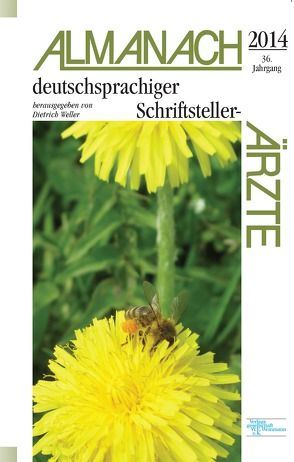 Almanach deutschsprachiger Schriftsteller-Ärzte 2014 von Weller,  Dietrich