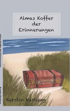 Almas Koffer der Erinnerungen von Hartung,  Kerstin