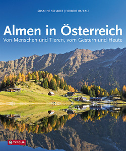 Almen in Österreich von Raffalt,  Herbert, Schaber,  Susanne