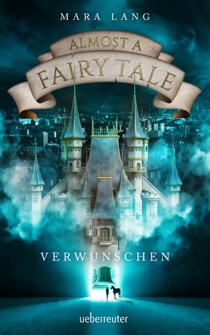 Almost a Fairy Tale – Verwunschen von Lang,  Mara