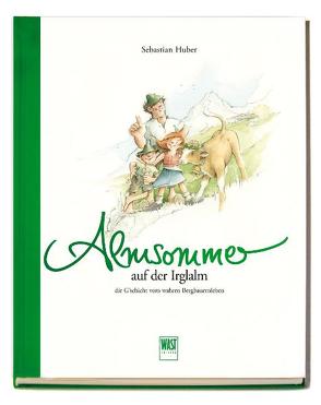 Almsommer (auf der Irglalm) von Huber,  Sebastian