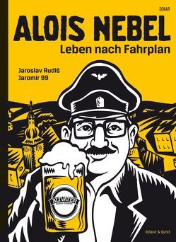 Alois Nebel – Leben nach Fahrplan von Jaromír 99, Rudiš,  Jaroslav