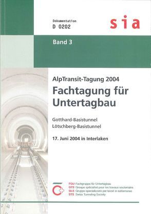 Alp Transit-Tagung 2004 – Fachtagung für Untertagebau