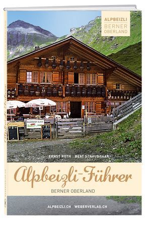 Alpbeizli-Führer Berner Oberland von div.