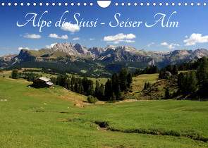 Alpe di Siusi – Seiser Alm (Wandkalender 2022 DIN A4 quer) von Wittmann,  Steffen