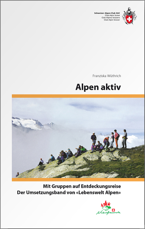 Alpen aktiv von Wüthrich,  Franziska