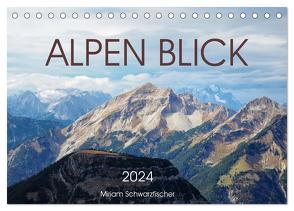 Alpen Blick (Tischkalender 2024 DIN A5 quer), CALVENDO Monatskalender von Schwarzfischer,  Miriam